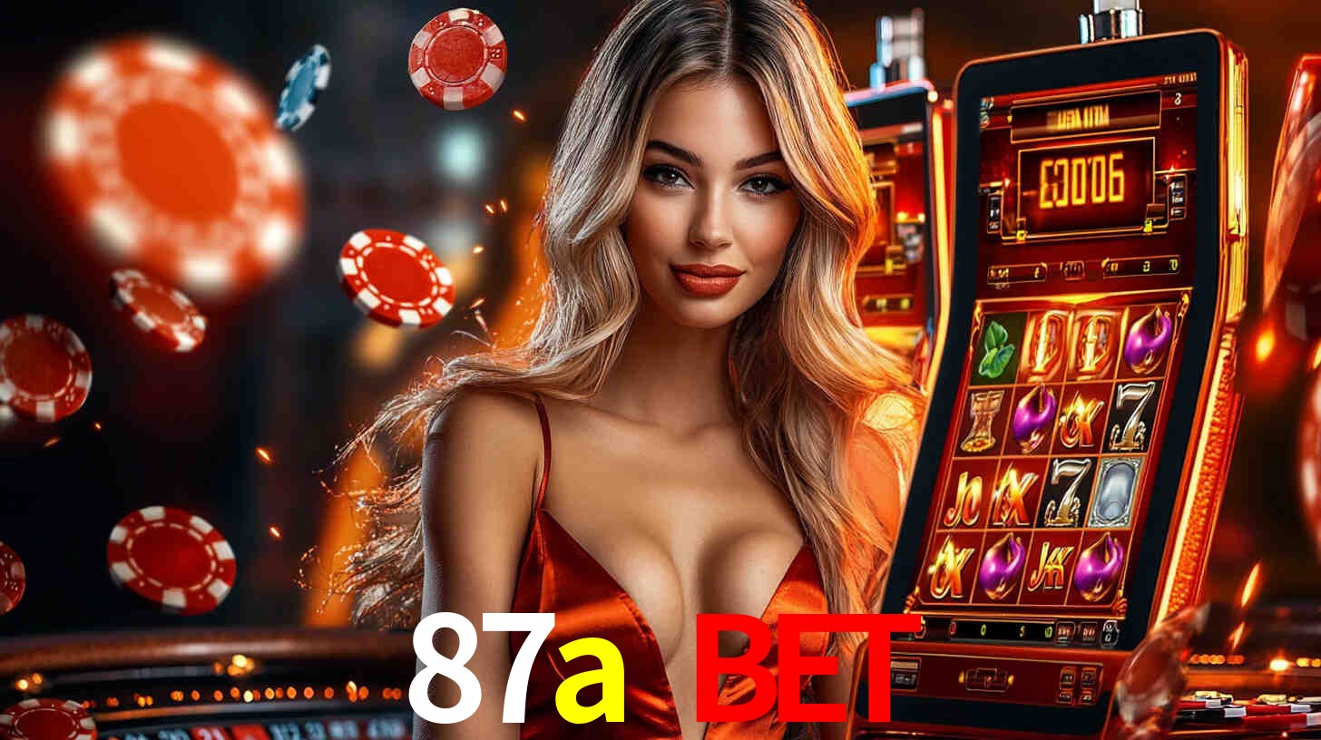 87a bet: Jogos de Caça-Níqueis-Altas Recompensas, Roleta-Velocidade, Blackjack-Desafios Máximos